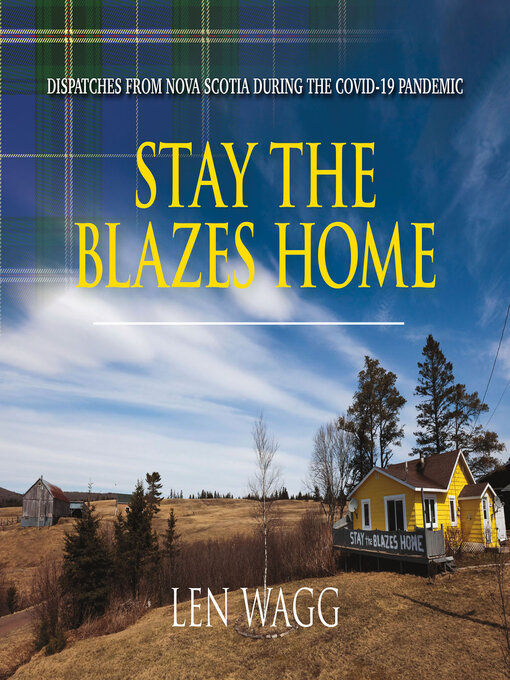 Title details for Stay the Blazes Home by Len Wagg - Available